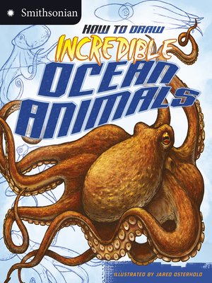 cover image of How to Draw Incredible Ocean Animals